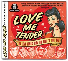 Love Me Tender 60 Tracks on 3 CDs Rock’n’Roll Love Songs of the 50s & 60s