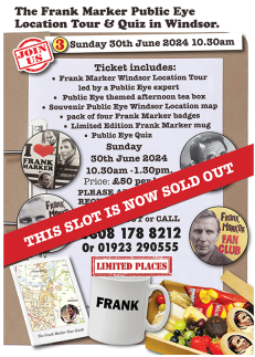 The Frank Marker Public Eye Location Tour & Quiz in Windsor Sunday 30TH June 10-30Am (NOW SOLD OUT)