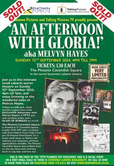 An Afternoon with Gloria! aka Melvyn Hayes  15th September 2024 4pm till 7pm SOLD OUT!