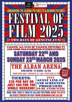 The Talking Pictures TV & Renown Pictures Festival of Film at The Alban Arena, St Albans Saturday 22nd March & Sunday 23rd March 2025