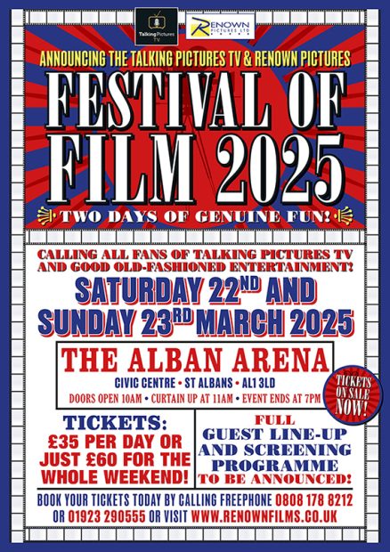 The Talking Pictures TV & Renown Pictures Festival of Film at The Alban Arena, St Albans Saturday 22nd March & Sunday 23rd March 2025