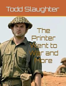 The Printer Went to War and More BOOK
