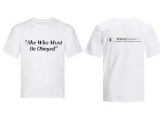 “She Who Must Be Obeyed” T-Shirt Size Large