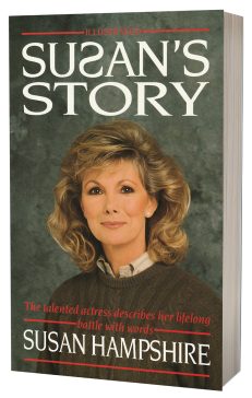Susan Hampshire CBE LIMITED EDITION Book: Susan's Story – SIGNED BY SUSAN HERSELF