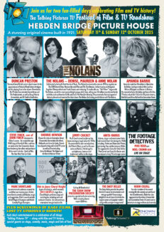 The Renown Pictures and Talking Pictures TV Festival of Film at The Hebden Bridge Picture House Saturday 11th OCTOBER 2025 and Sunday 12th October 2025 Guest Information