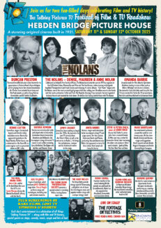 The Renown Pictures and Talking Pictures TV Festival of Film at The Hebden Bridge Picture House Saturday 11th OCTOBER 2025 and Sunday 12th October 2025 Guest Information