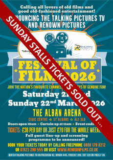 The Talking Pictures TV & Renown Pictures Festival of Film St. Albans One Day Ticket for Sunday 22nd March 2026 - STALLS SEATING DOWNSTAIRS