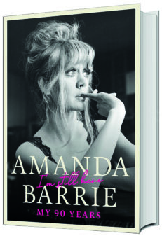 AMANDA BARRIE I’m still here MY 90 YEARS Signed Hardback Book Limited Number Signed by Amanda Barrie!