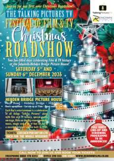 The Talking Pictures Festival of Film & TV Christmas Roadshow at Hebden Bridge Picture House, One Day Ticket for Saturday 5th December 2026 – STALLS DOWNSTAIRS SEATING – TICKETS WILL BE DISPATCHED EARLY NEXT YEAR